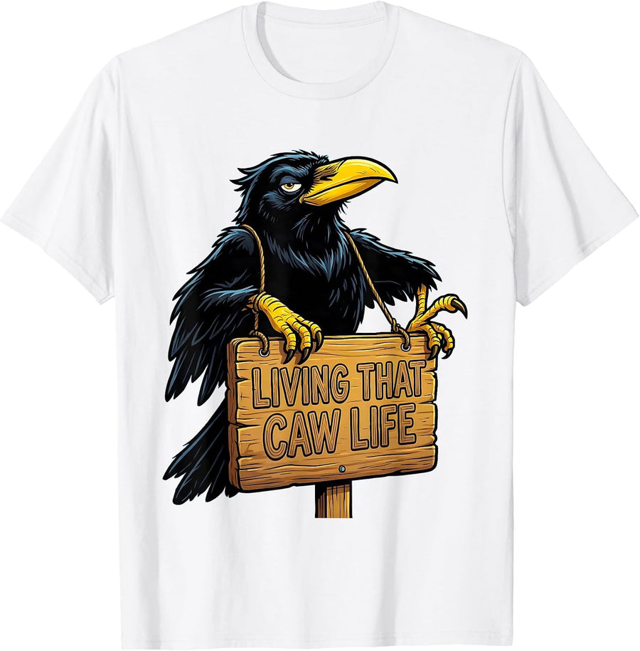 Men's Living That Caw Life Crow Bird Lover Design T-Shirt - White