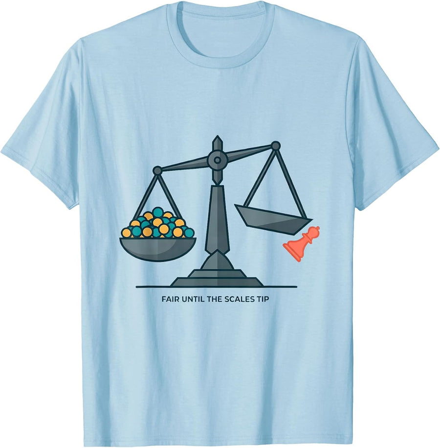 Men's Fair Until The Scales Tip Funny Board Game Host Gamer Night T-Shirt - Baby Blue