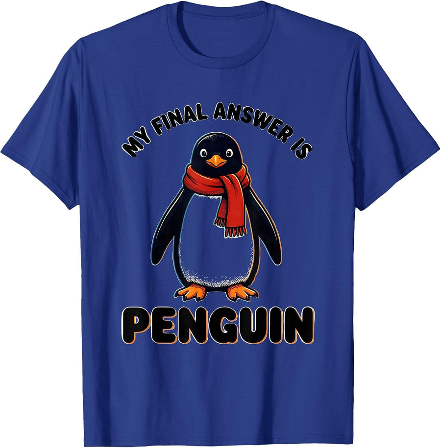 My Final Answer Is Penguin Funny Penguin Lover Christmas T-Shirt - Royal Blue