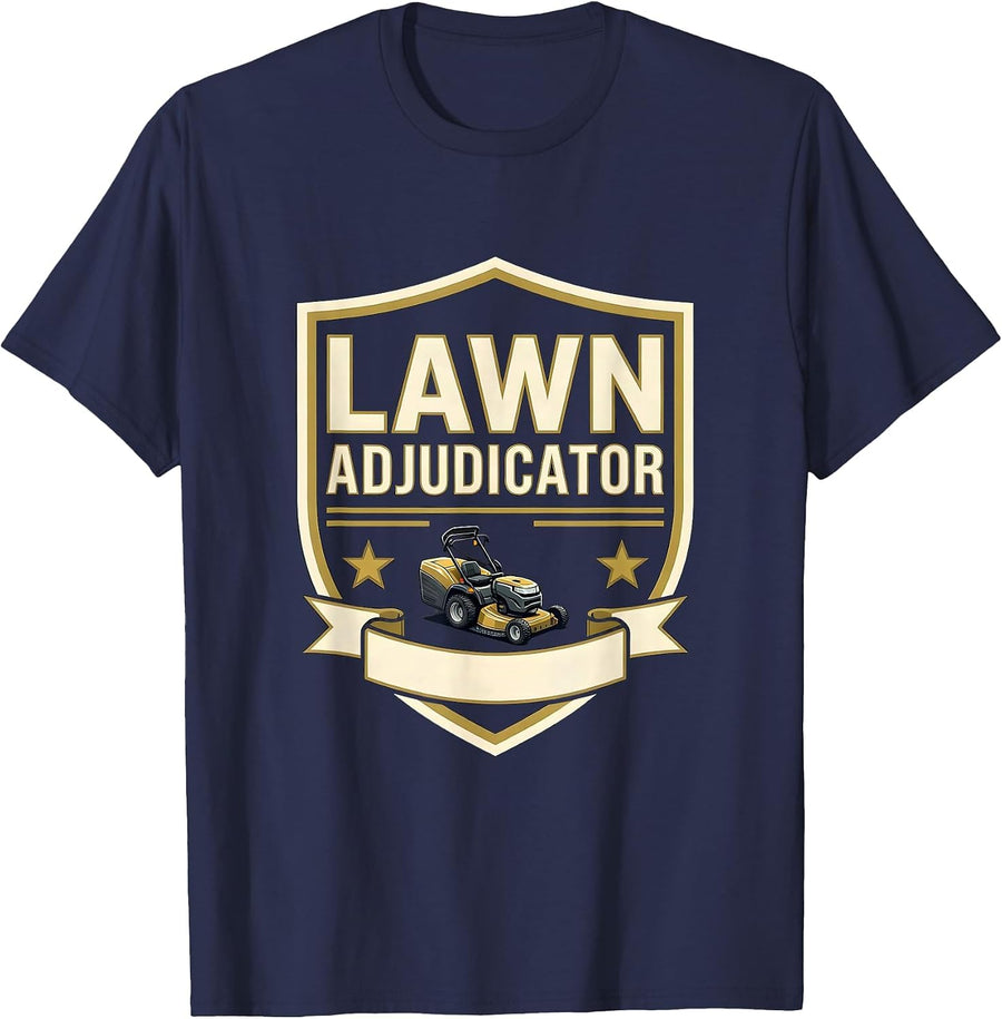 Lawn Adjudicator Funny Lawn Mower Dad Gardener Gift T-Shirt - Navy Blue