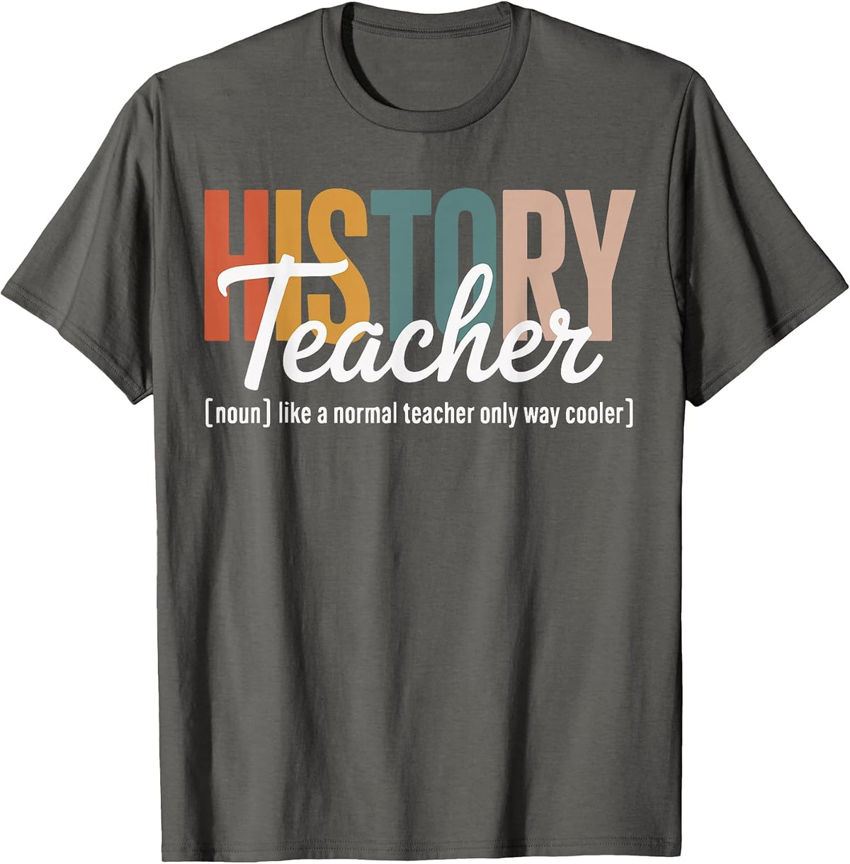 History Teacher Define Groovy Teachers T-Shirt - Asphalt Grey
