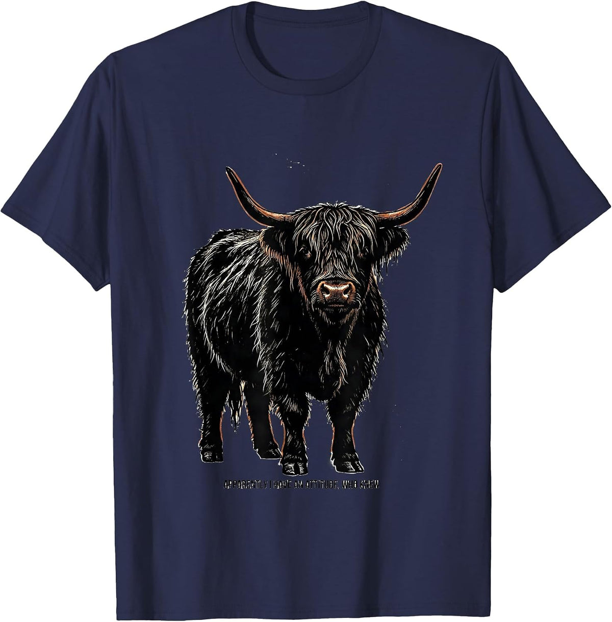 Men's Apparently I Have An Attitude, Who Knew Funny Highland Cow T-Shirt - Navy Blue