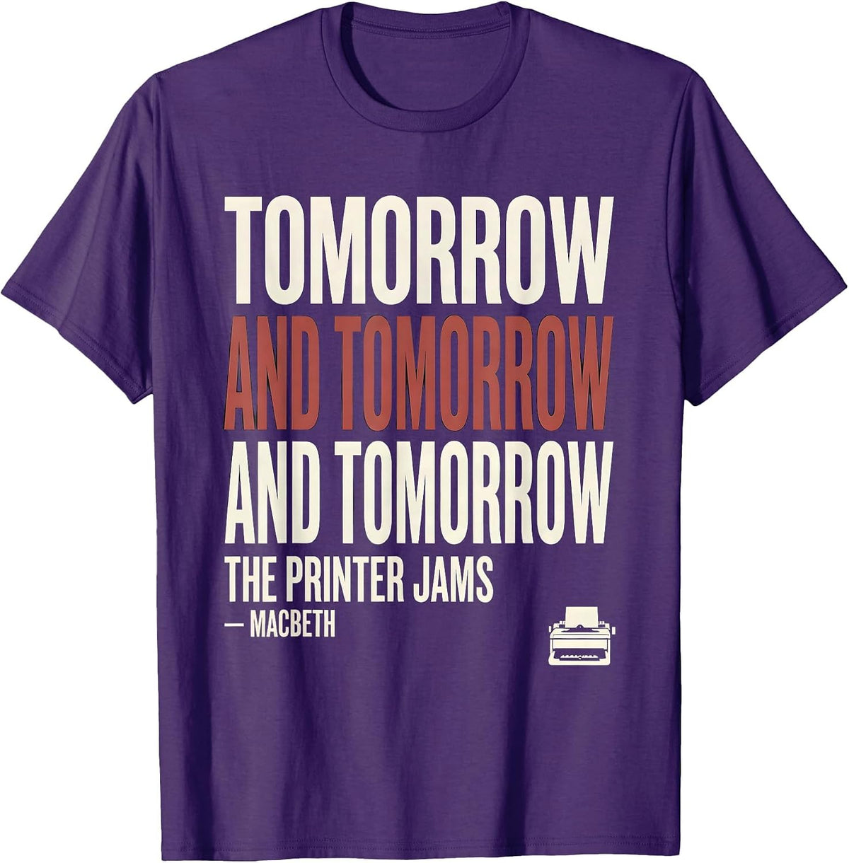 Tomorrow And Tomorrow Printer Jams Shakespeare Literary T-Shirt - Purple