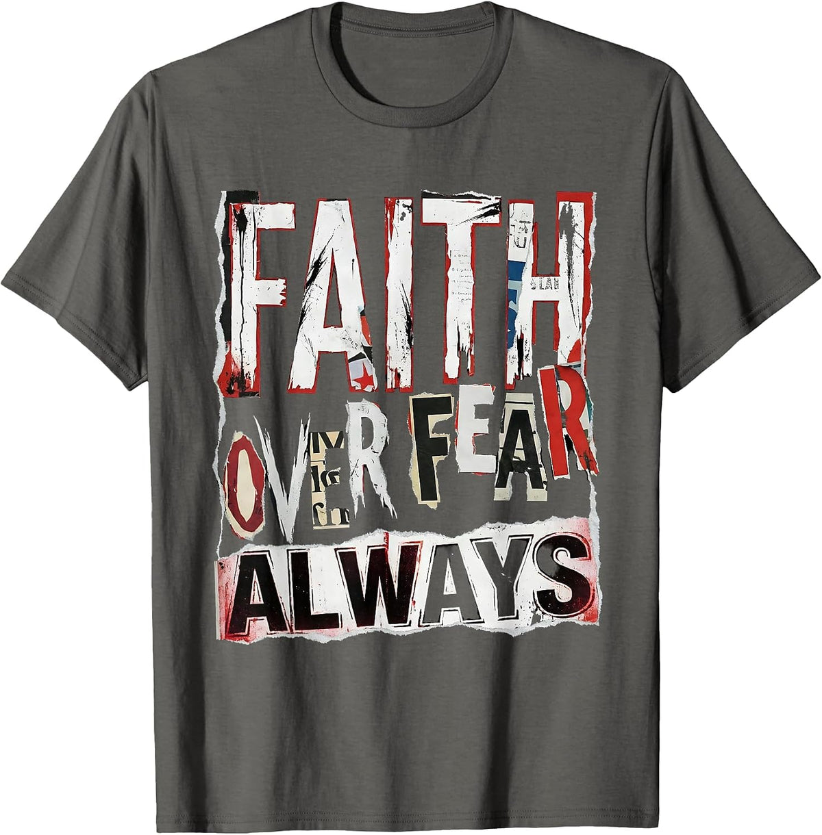 Faith Over Fear Always Faith Family Freedom Design T-Shirt - Asphalt Grey