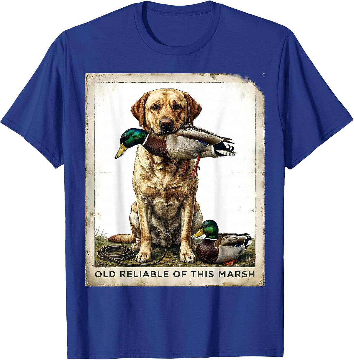 Men's Old Reliable Of This Marsh Vintage Labrador Duck Hunting T-Shirt - Royal Blue