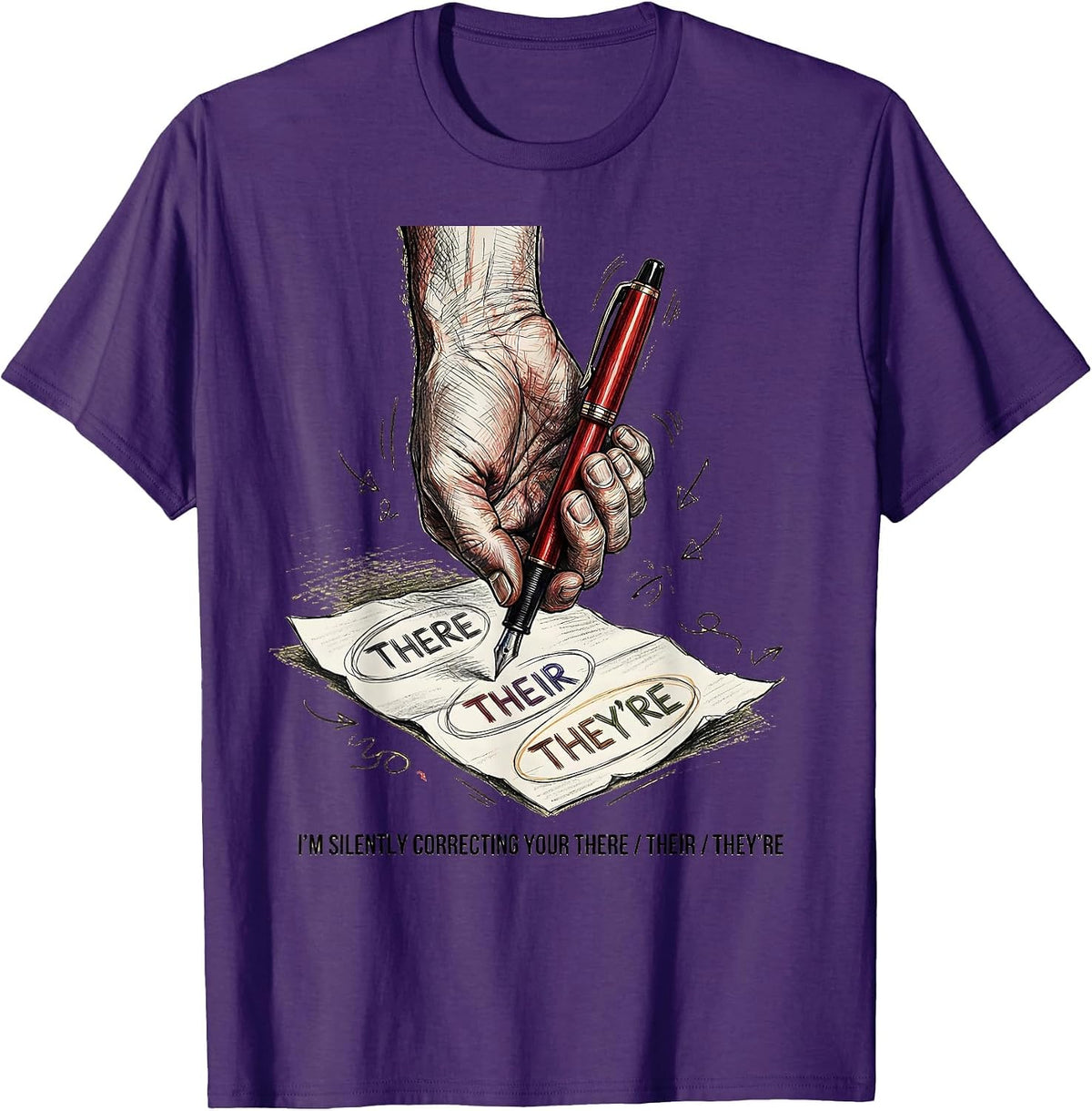 I'm Silently Correcting Your There/Their/They're Funny T-Shirt - Purple
