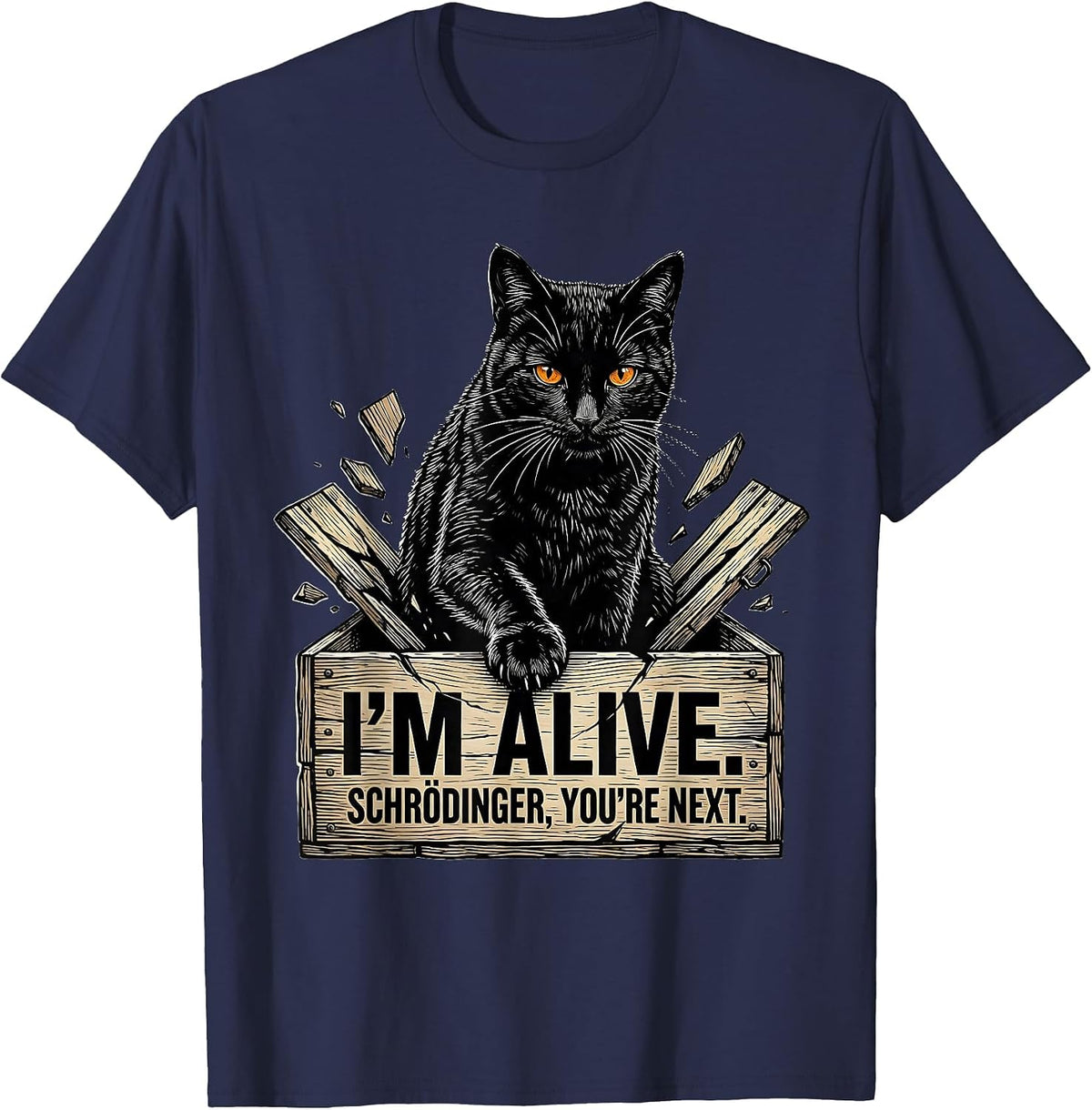 I'm Alive Schrödinger You're Next Funny Physics Science T-Shirt - Navy Blue