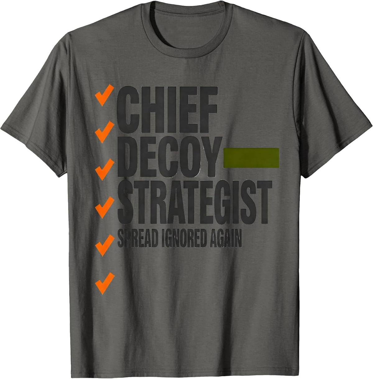 Men's Chief Decoy Strategist Spread Ignored Again Funny Duck T-Shirt - Asphalt Grey