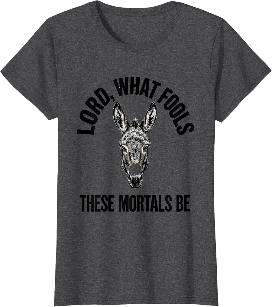 Women's Lord, What Fools These Mortals Be Funny Shakespeare Literary T-Shirt - Dark Heather Grey