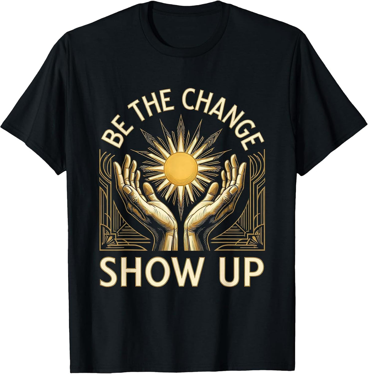 Men's Be the Change Show Up Social Worker Design T-Shirt - Black