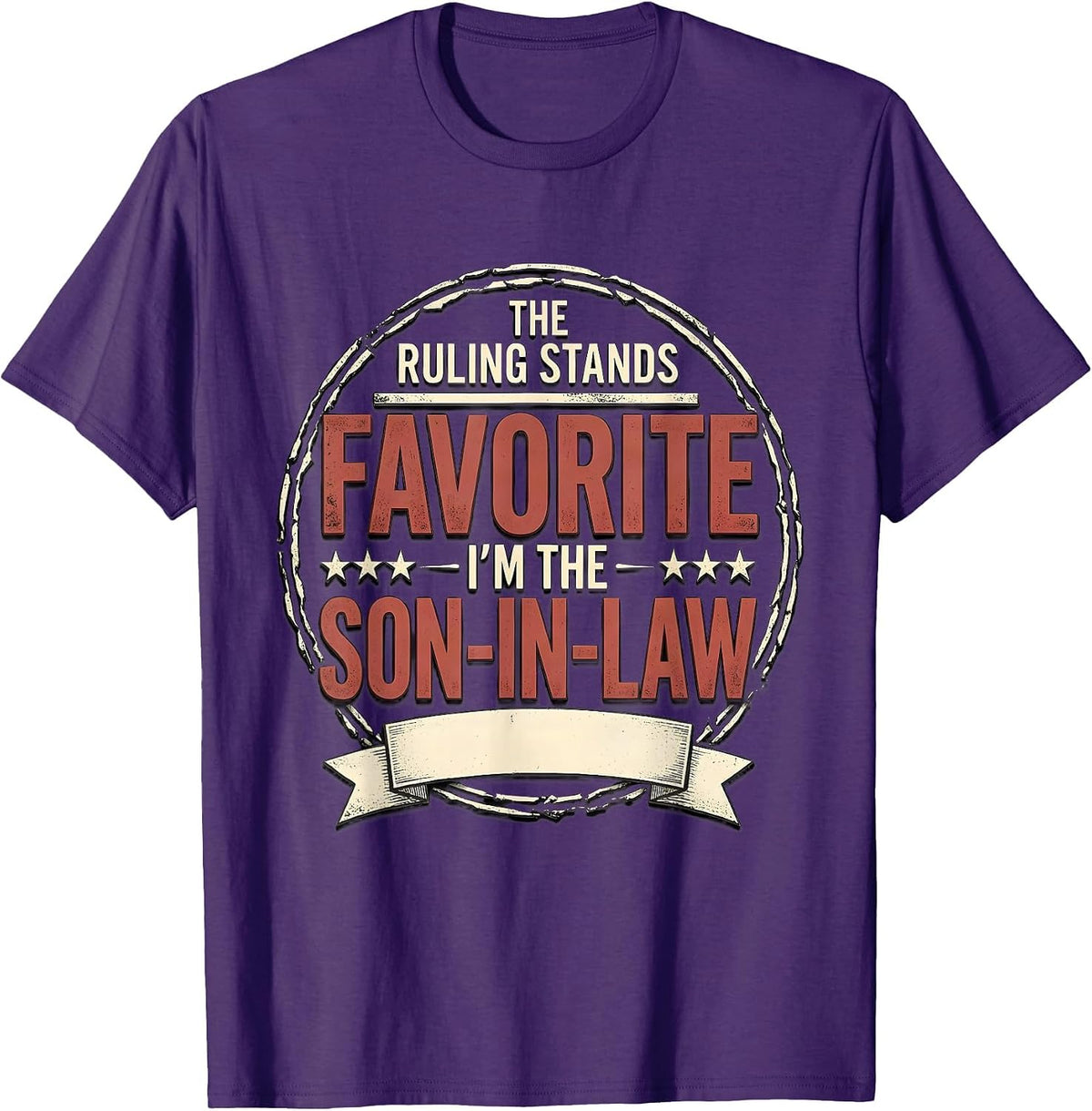 Men's The Ruling Stands: I'm the Favorite Son-in-Law Funny T-Shirt - Purple