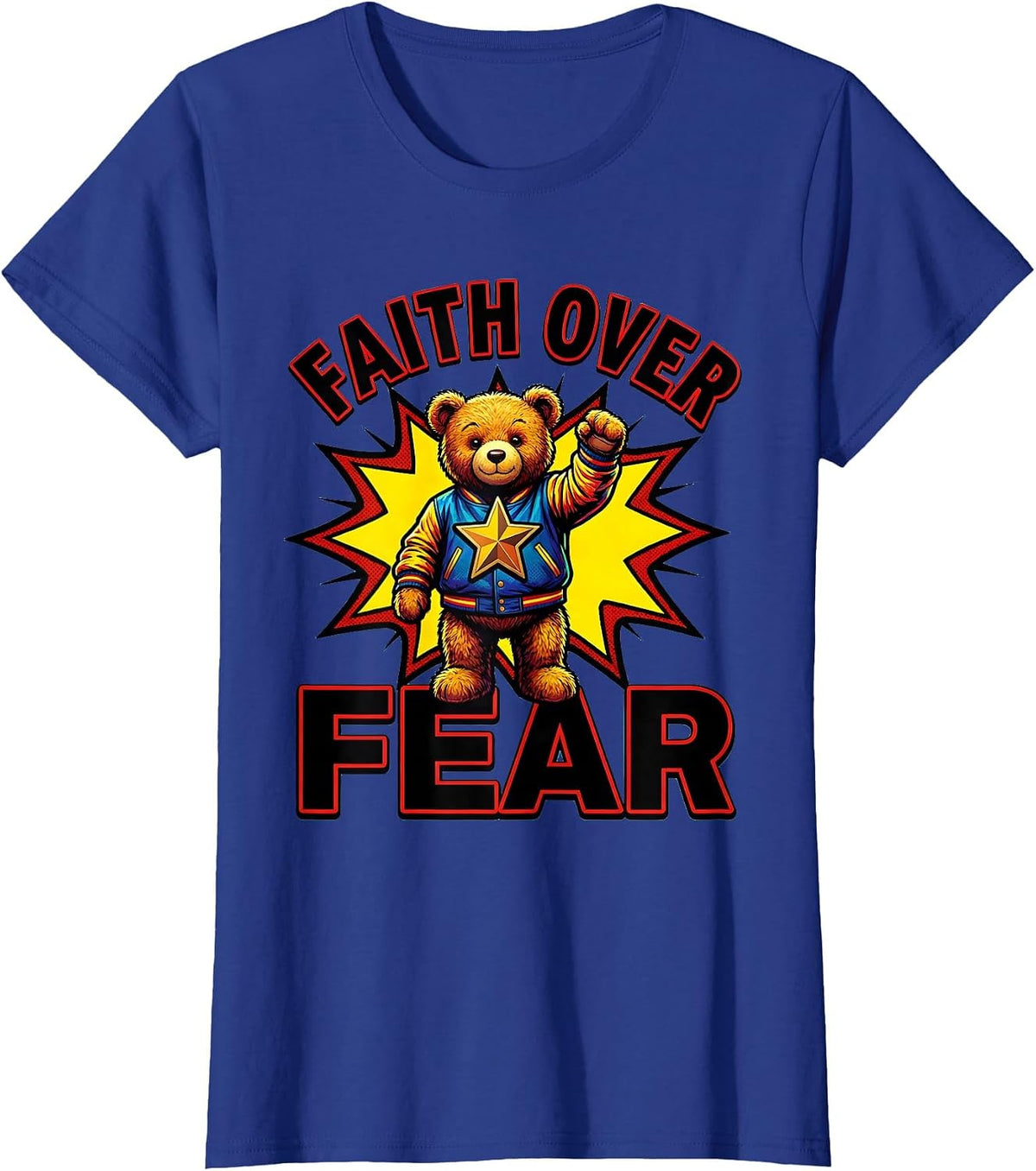 Women's Faith Over Fear Pop Art Teddy Bear Christian Streetwear Gift T-Shirt - Royal Blue
