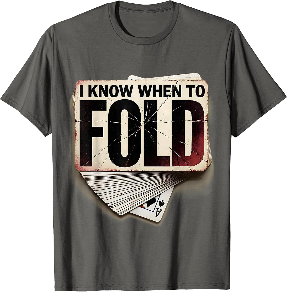 Men's I Know When To Fold Funny Poker Player Casino Gambler Humor T-Shirt - Asphalt Grey