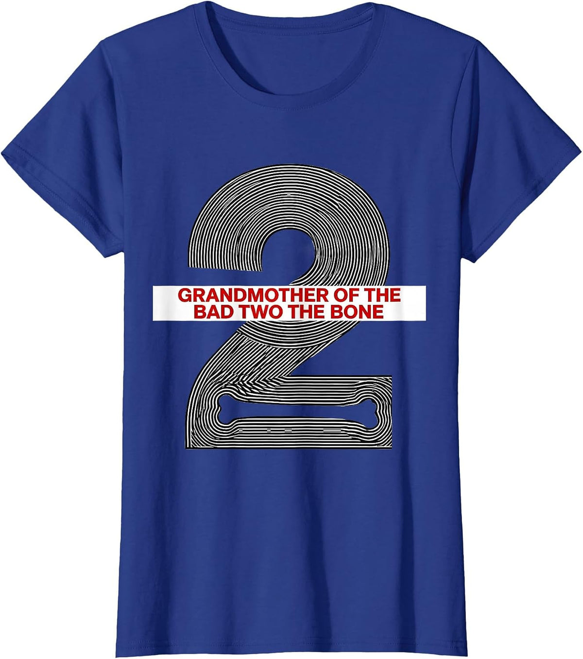 Women's Grandmother Of The Bad Two The Bone Playful Punk Birthday T-Shirt - Royal Blue