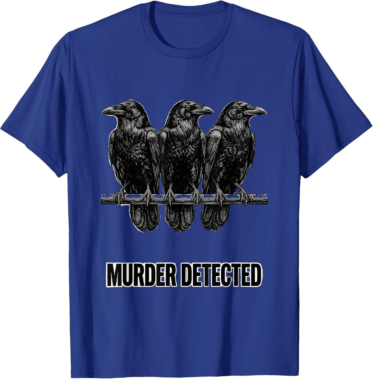 Men's Murder Detected Dark Humor Gothic Crow Raven Bird Lover T-Shirt - Royal Blue