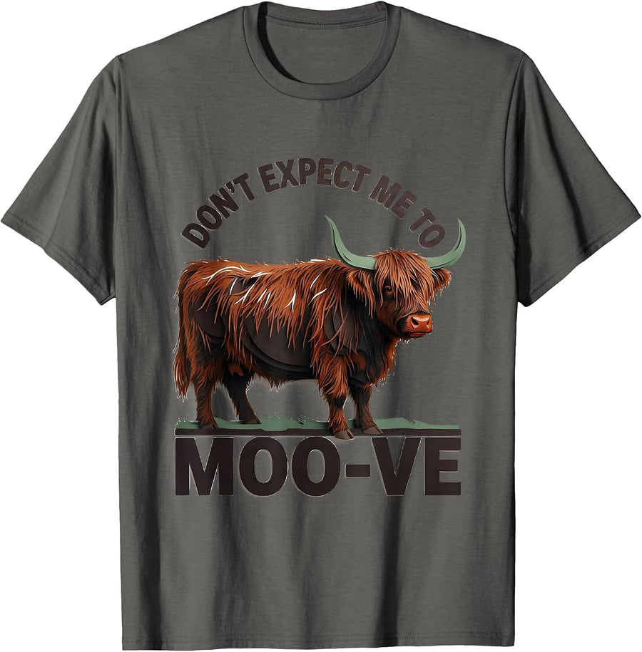Don't Expect Me To Moo-ve Funny Highland Cow Animal Lover T-Shirt - Asphalt Grey