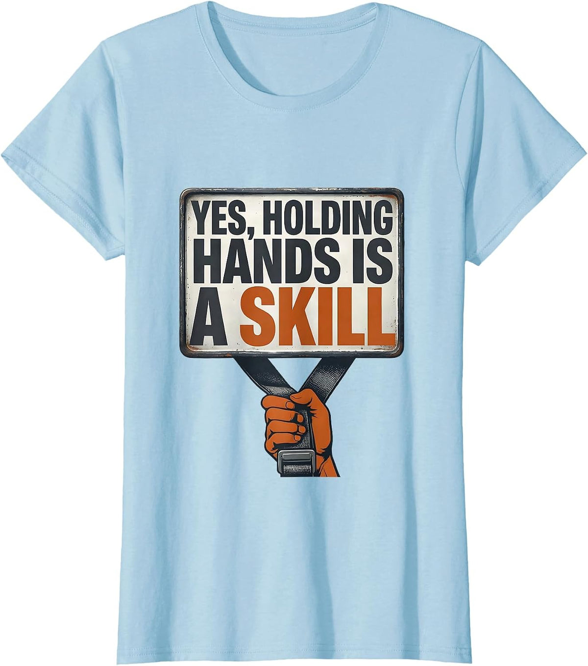 Yes, Holding Hands Is A Skill Funny Occupational Therapy OT T-Shirt - Baby Blue