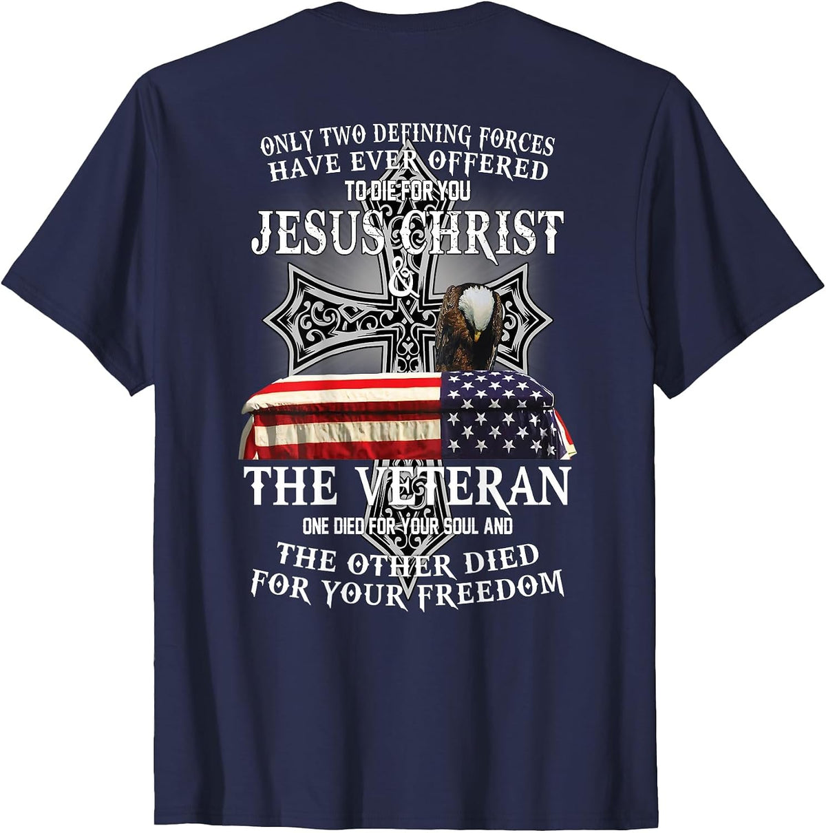 Two Died for You Jesus and American Veteran Memorial T-Shirt - Navy Blue
