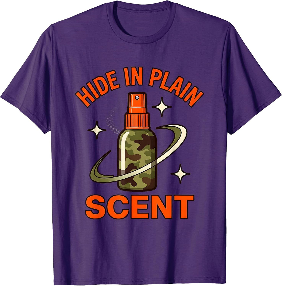 Men's HIDE IN PLAIN SCENT Funny Hunting Deer Hunter Camp Humor T-Shirt - Purple