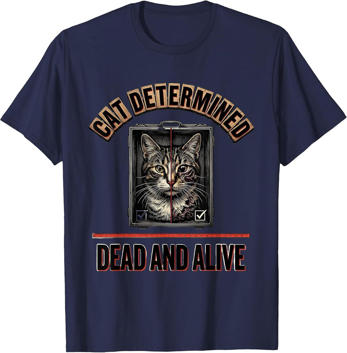 Cat Determined Dead And Alive Funny Science Quantum Physics T-Shirt - Navy Blue