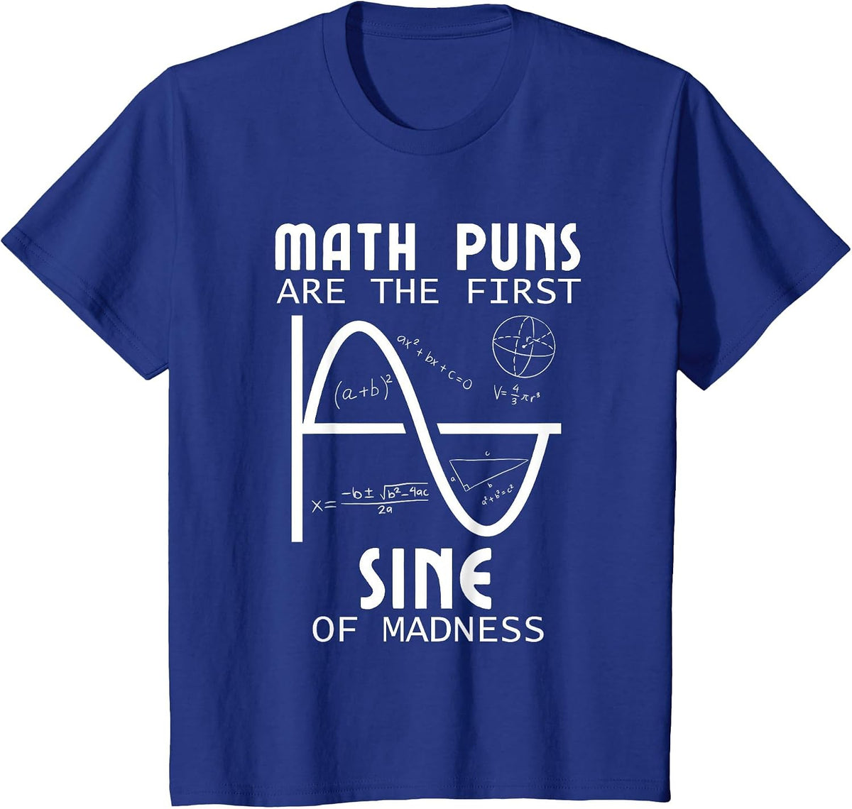 Math Teacher Math Puns Sine of Madness for Calculus T-Shirt - Royal Blue
