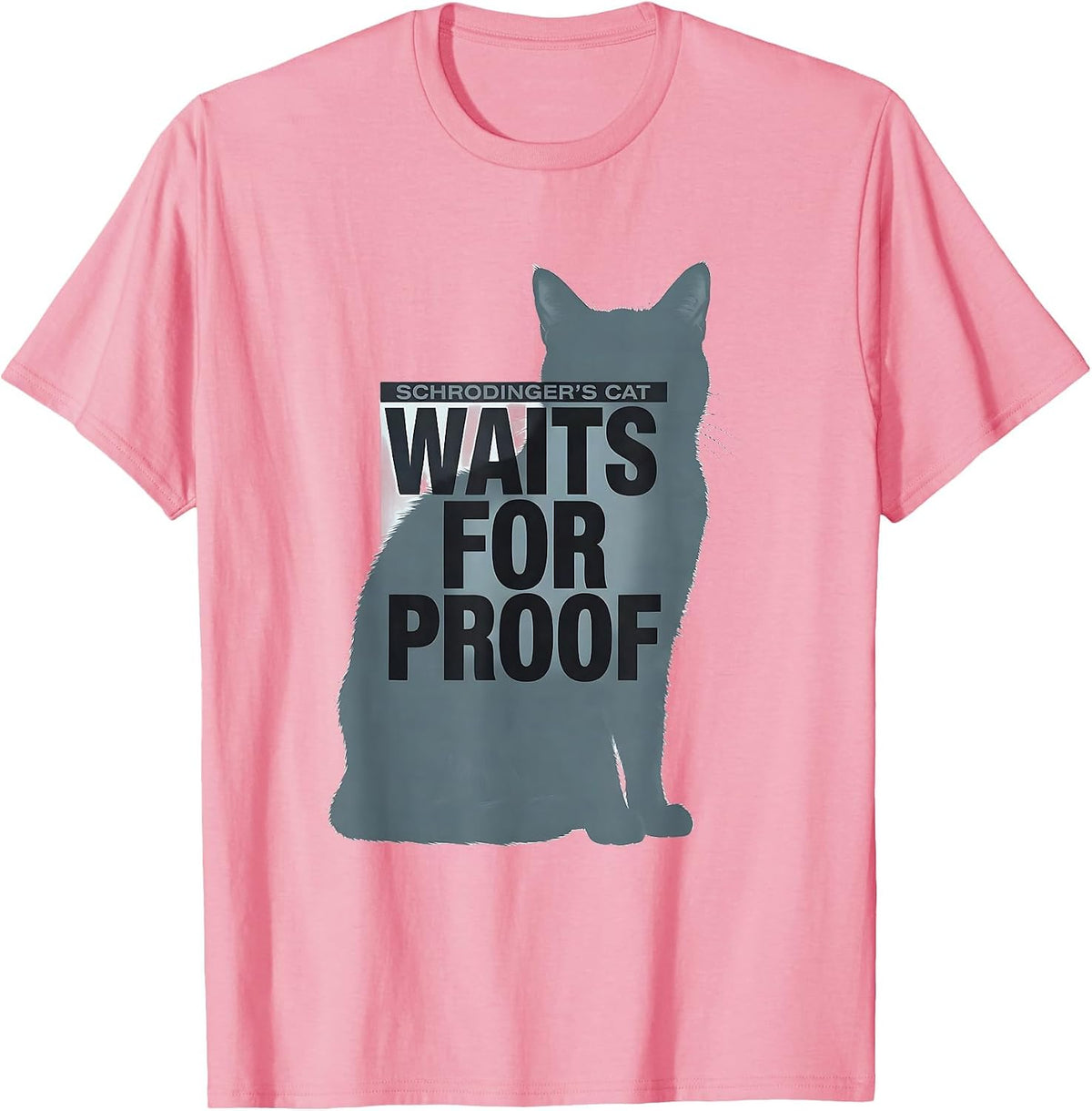 Men's Schrodinger's Cat Waits For Proof Funny Quantum Physics T-Shirt - Pink