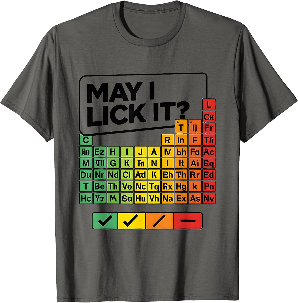 Men's May I Lick It Funny Periodic Table Science Teacher Humor T-Shirt - Asphalt Grey