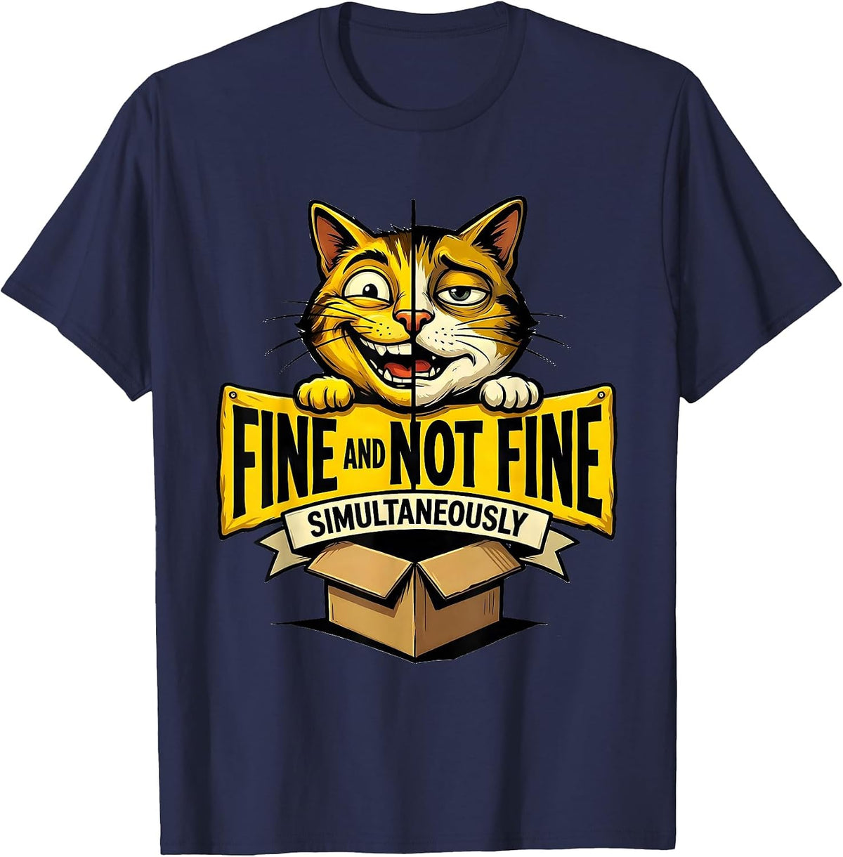 Fine And Not Fine, Simultaneously Funny Science Teacher T-Shirt - Navy Blue