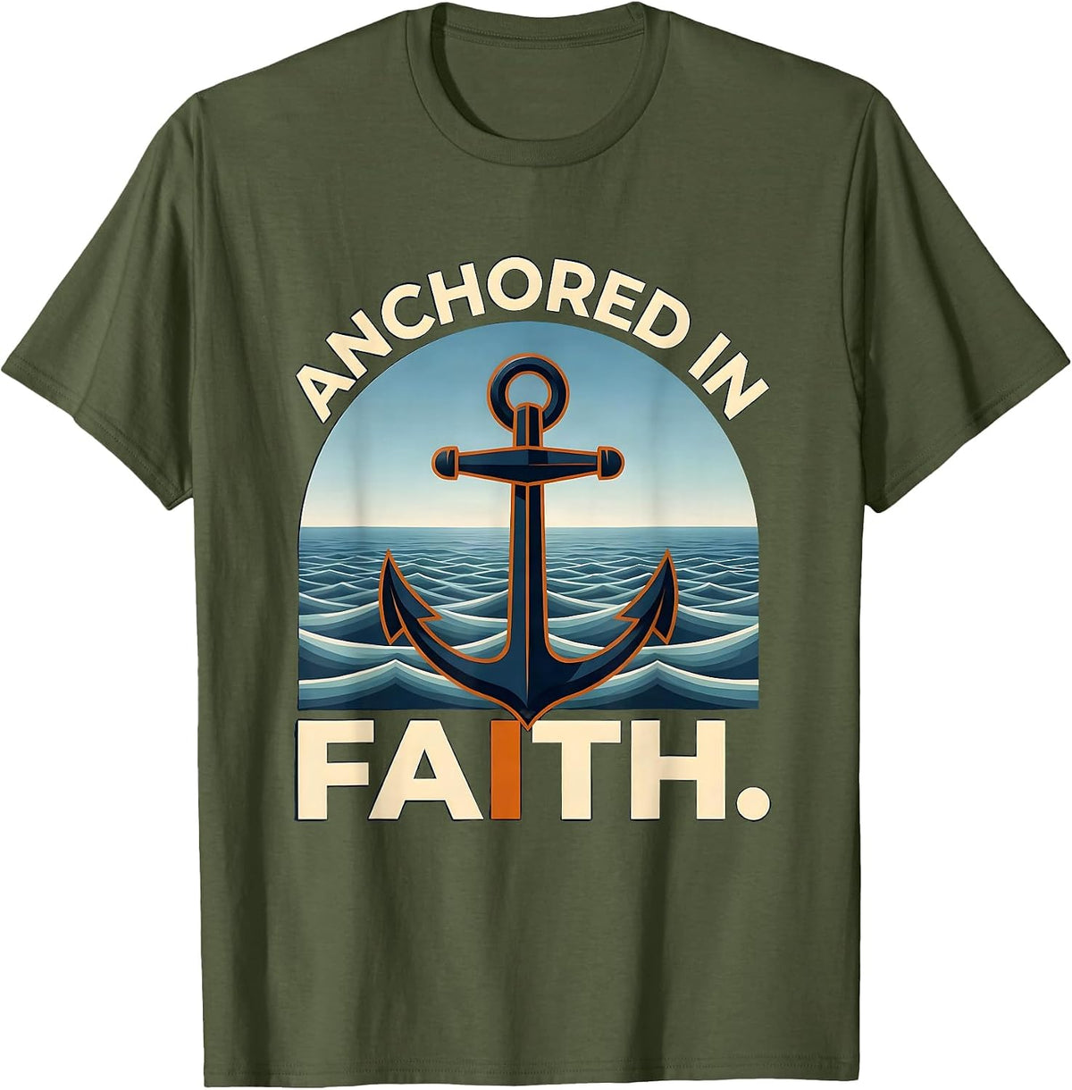 Men's Anchored in Faith Faith Over Fear Design T-Shirt - Olive Green
