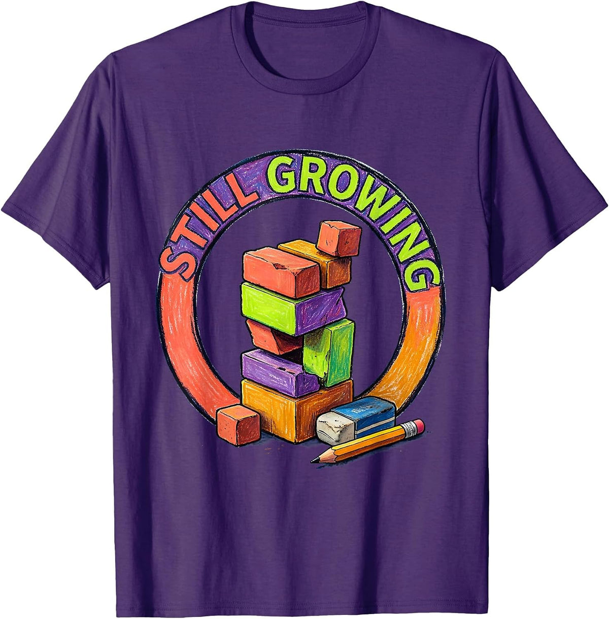 Still Growing Colorful Growth Mindset Teacher Classroom T-Shirt - Purple