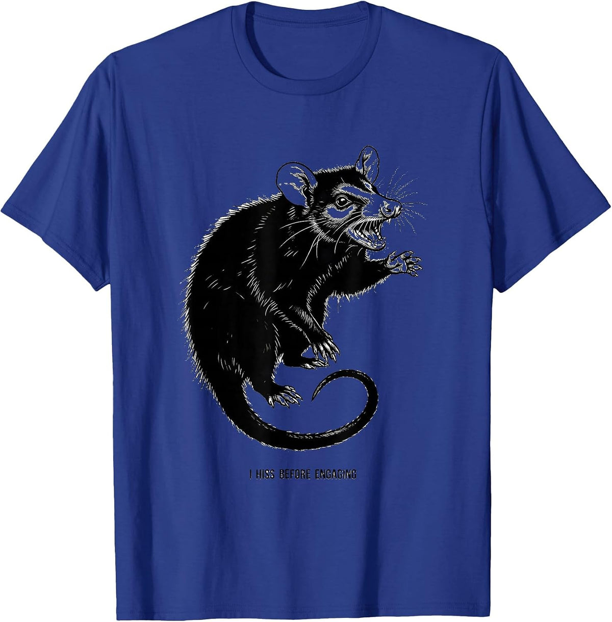 I Hiss Before Engaging Funny Opossum Animal Meme Humor T-Shirt - Royal Blue
