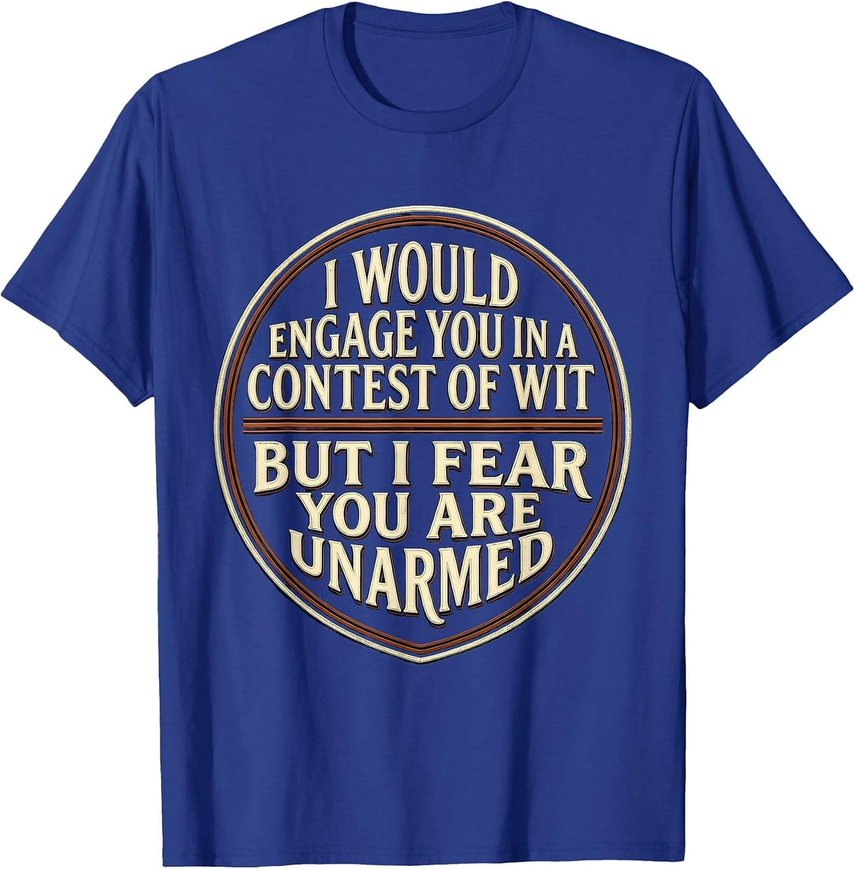 I Would Engage You In A Contest Of Wit Vintage Literary T-Shirt - Royal Blue