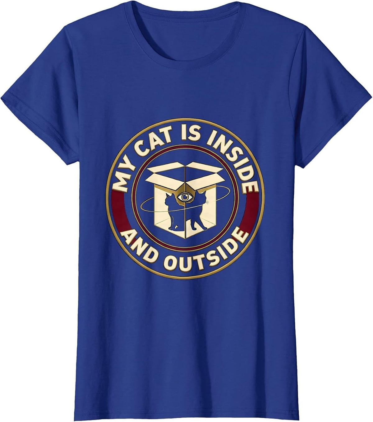 Women's My Cat Is Inside And Outside Funny Quantum Physics Cat Lover T-Shirt - Royal Blue