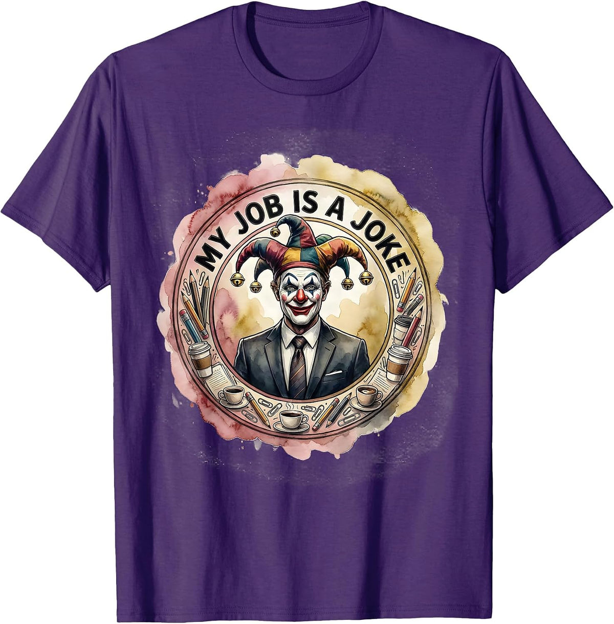 Men's My Job Is A Joke Funny Work Humor Design T-Shirt - Purple