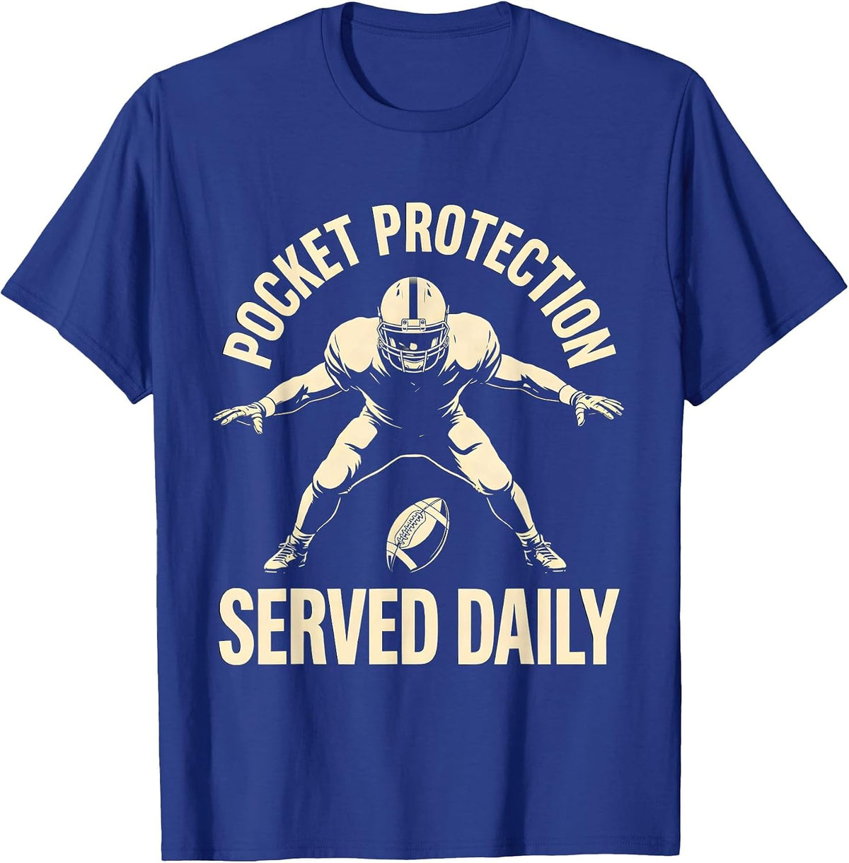 Pocket Protection Served Daily Funny Football Lineman T-Shirt - Royal Blue