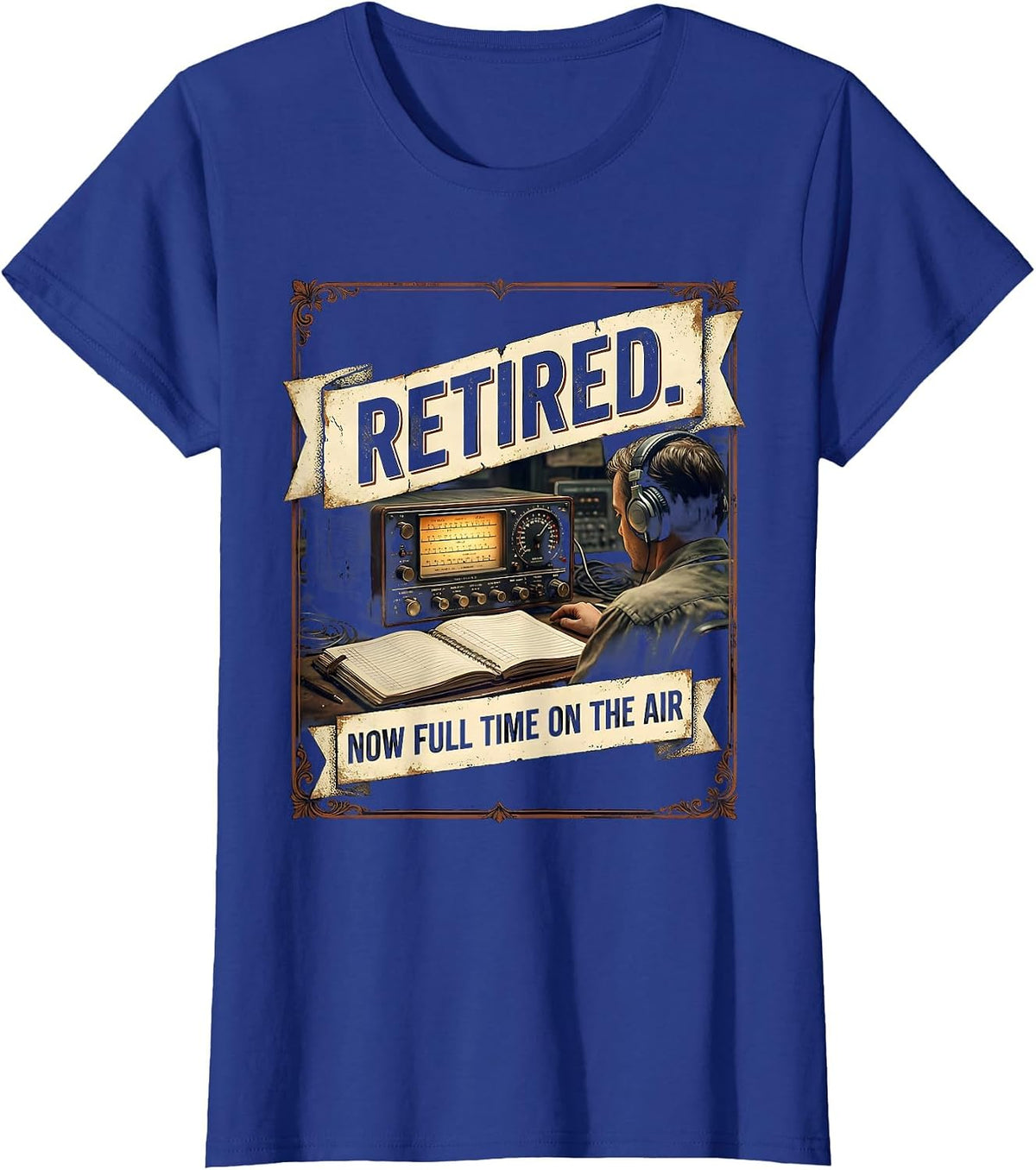 Women's Retired Now Full Time On The Air Vintage Ham Radio Operator T-Shirt - Royal Blue