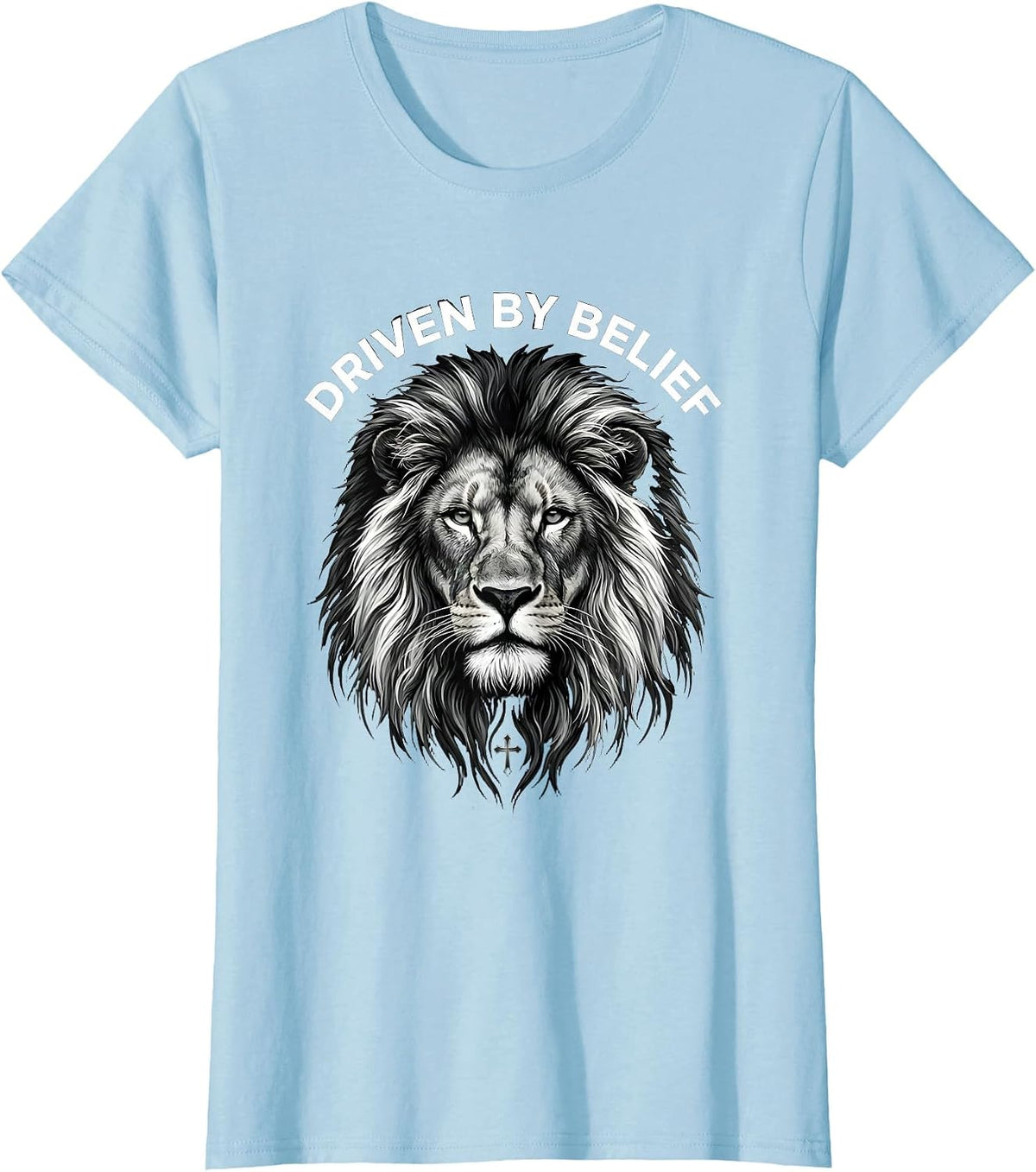 Women's Faith Over Fear Driven by Belief Design T-Shirt - Baby Blue