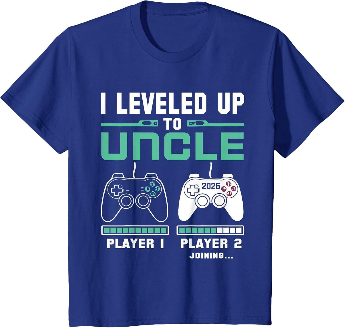 I'm Going to Be A Uncle 2026 I Leveled Up to Uncle Gamer T-Shirt - Royal Blue