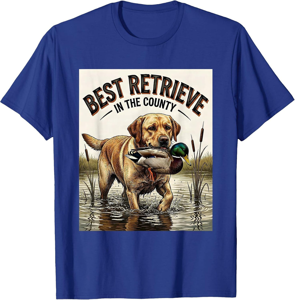 Men's Best Retrieve In The County Labrador Hunting Dog Southern T-Shirt - Royal Blue