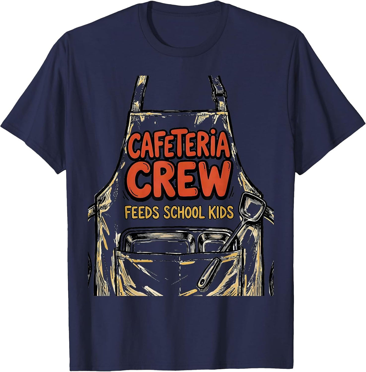 Cafeteria Crew Feeds School Kids Funny Lunch Lady Staff T-Shirt - Navy Blue