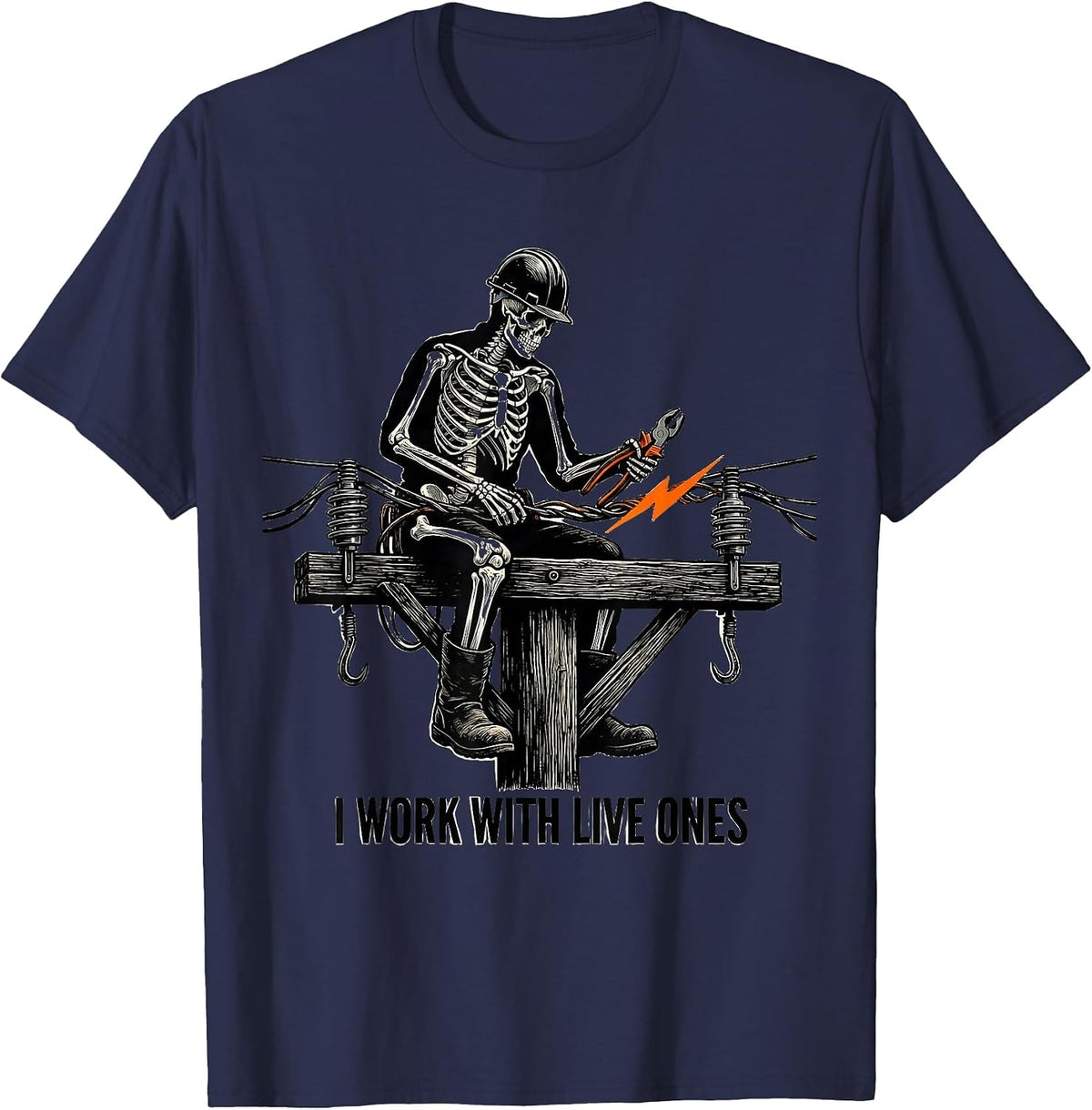 I Work With Live Ones Funny Lineman Skeleton Electrician T-Shirt - Navy Blue