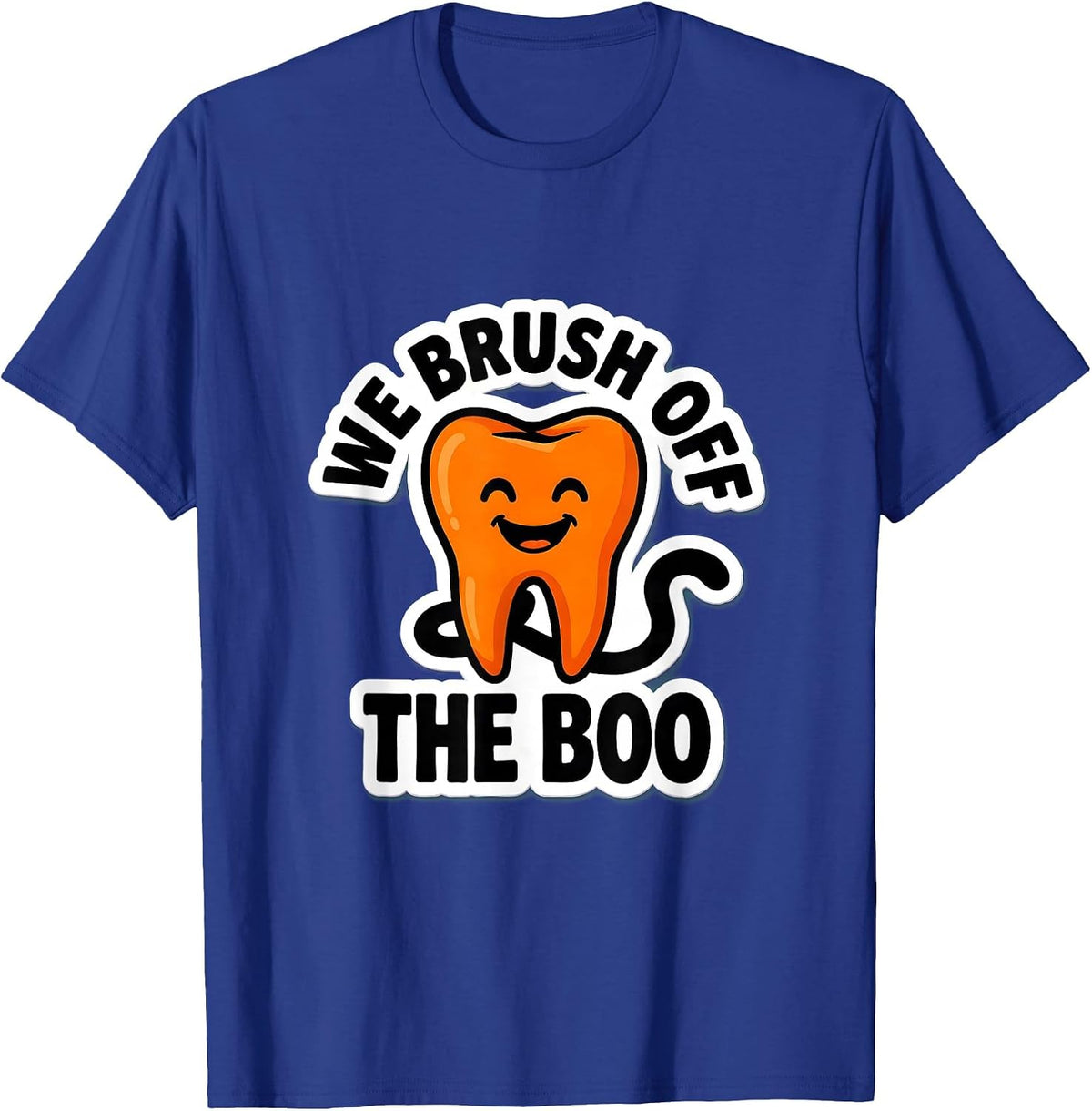 We Brush Off The Boo Funny Dental Squad Halloween Costume T-Shirt - Royal Blue