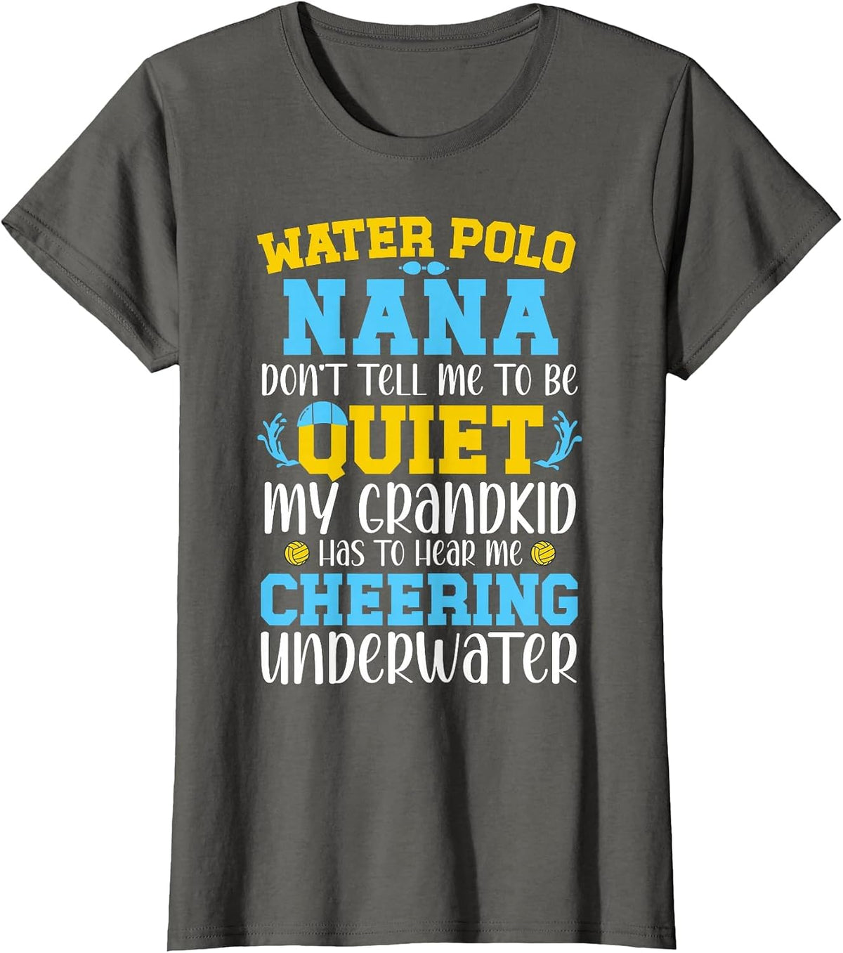 Funny Water Polo Nana of A Water Polo Player Nana Grandma T-Shirt - Asphalt Grey