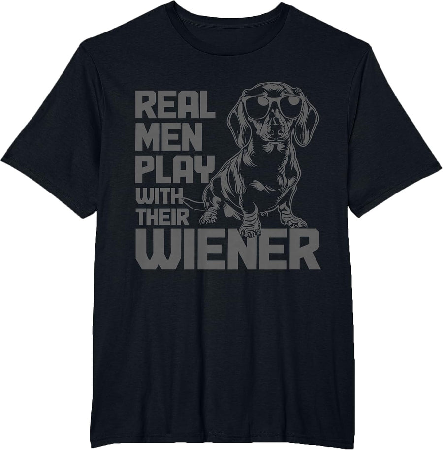 Dachshund Wiener Dog Dad Real Men Play with Their Funny T-Shirt - Black