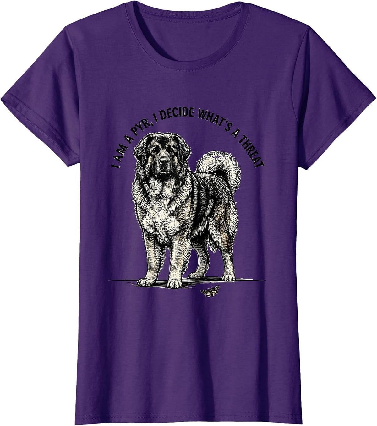 Women's I Am A Pyr I Decide What's A Threat Funny Great Pyrenees Dog T-Shirt - Purple