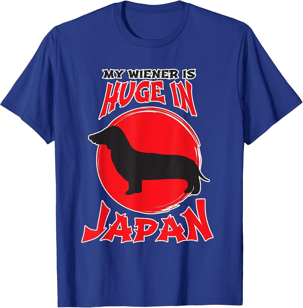 My Wiener is Huge in Japan Hilarious Dachshund Mens Shirt T-Shirt - Royal Blue