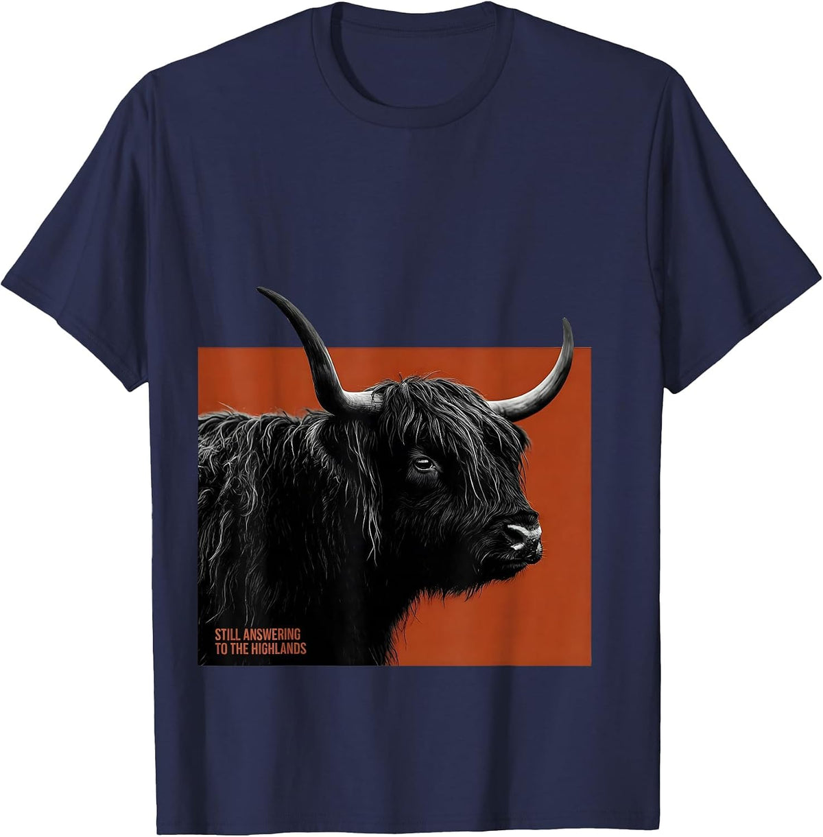 Still Answering To The Highlands Cute Highland Cow Scottish T-Shirt - Navy Blue