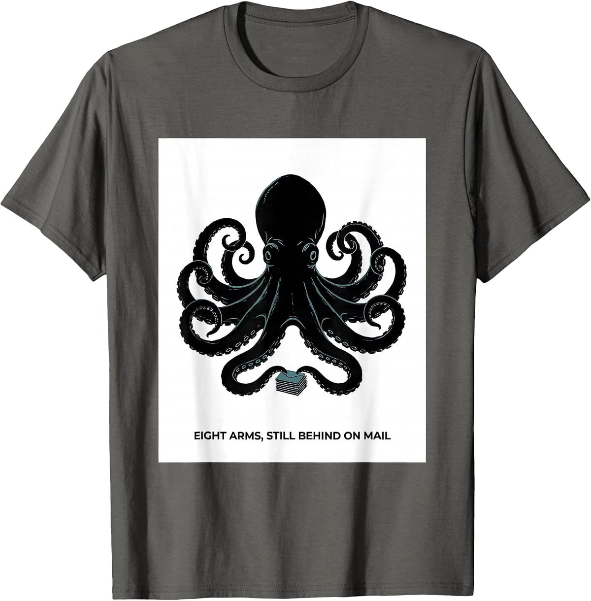 Men's Eight Arms, Still Behind On Mail Whimsical Octopus Kraken T-Shirt - Asphalt Grey