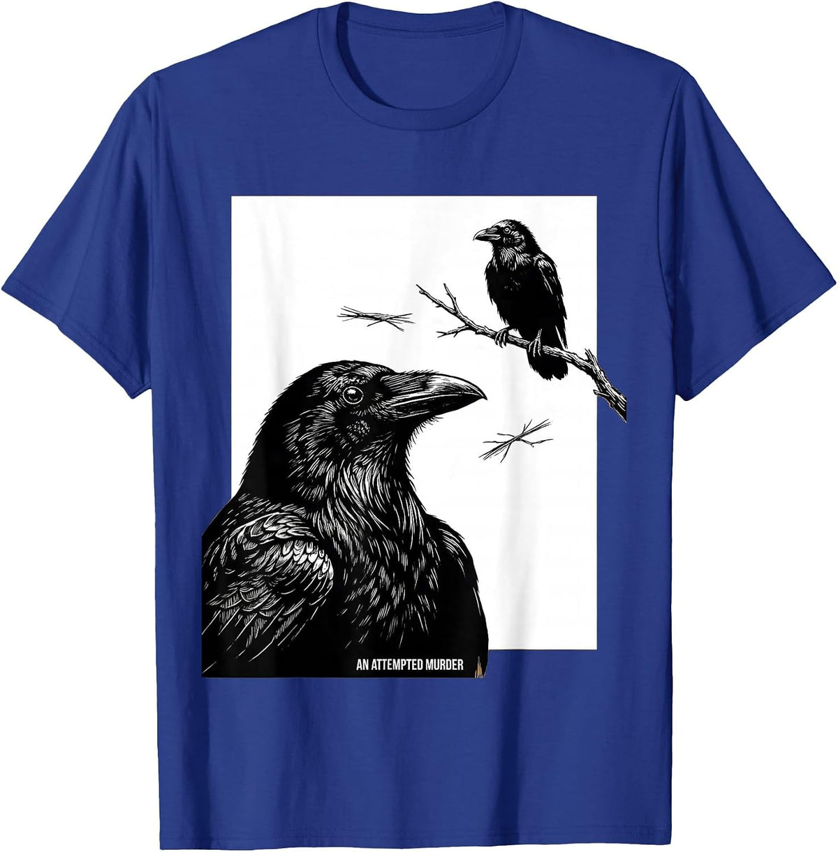 An Attempted Murder Scratchboard Crow Humor Bird Lover Gift T-Shirt - Royal Blue