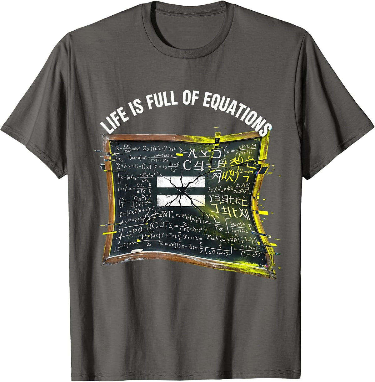 Life Is Full Of Equations Math Teacher Design T-Shirt - Asphalt Grey